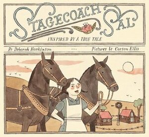 Stagecoach Sal by Carson Ellis, Deborah Hopkinson