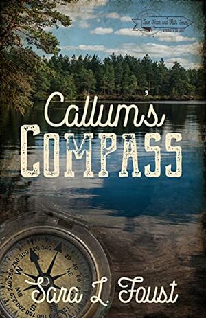 Callum's Compass: Journey to Love by Sara L. Foust