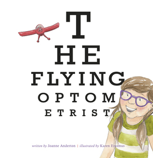 The Flying Optometrist by Karen Erasmus, Joanne Anderton