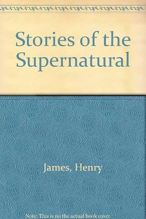 Stories of the Supernatural by Leon Edel