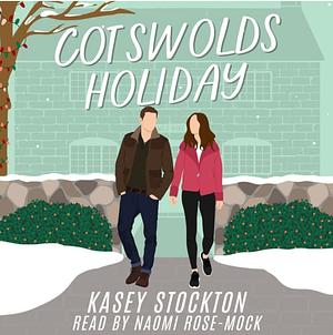 Cotswolds Holiday by Kasey Stockton