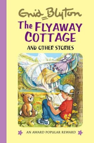 The Fly-Away Cottage by Enid Blyton