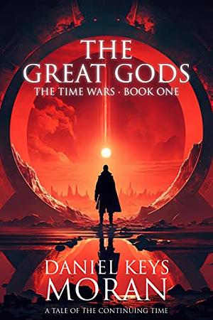 The Great Gods by Daniel Keys Moran