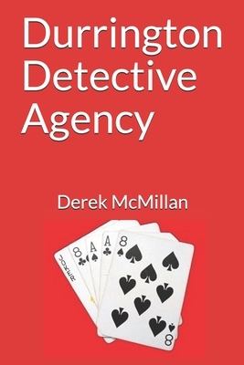 Durrington Detective Agency by Derek McMillan