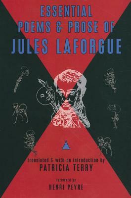Essential Poems & Prose of Jules Laforor by Jules Laforgue