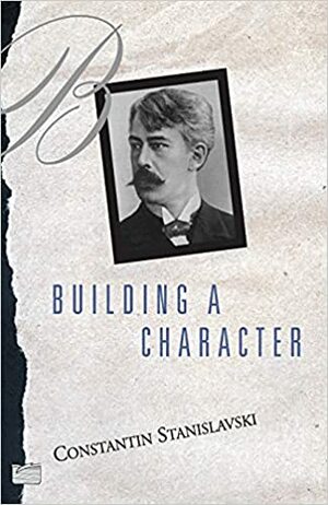 Building a Character by Konstantin Stanislavski