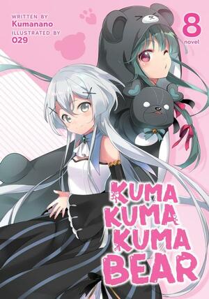 Kuma Kuma Kuma Bear, Vol. 8 by Kumanano