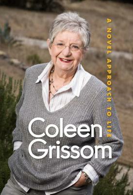 A Novel Approach to Life by Coleen Grissom