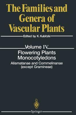 Flowering Plants. Monocotyledons: Alismatanae and Commelinanae (Except Gramineae) by 