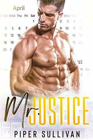 Mr. Justice by Piper Sullivan