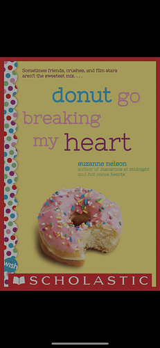 Donut Go Breaking My Heart by Suzanne Nelson