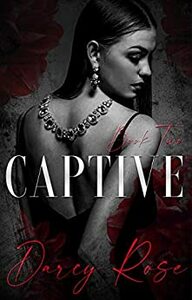 Captive by Darcy Rose