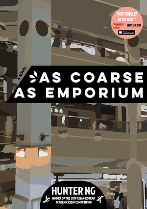 As Coarse As Emporium by Hunter Ng, Hunter Ng