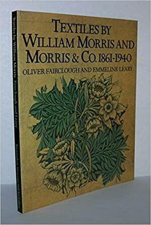 Textiles by William Morris and Morris & Co., 1861-1940 by Oliver Fairclough