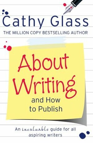 About Writing and How to Publish by Cathy Glass