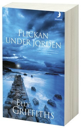 Flickan under jorden by Elly Griffiths, Carla Wiberg