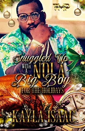 SNUGGLED UP WITH A NOLA BIG BOY FOR THE HOLIDAYS by Kayla Isaac