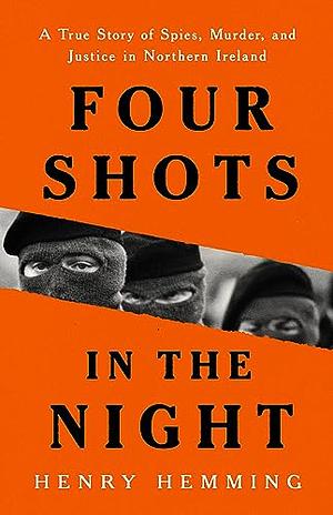 Four Shots In The Night by Henry Hemming