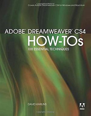 Adobe Dreamweaver CS4 How-tos: 100 Essential Techniques by David Karlins