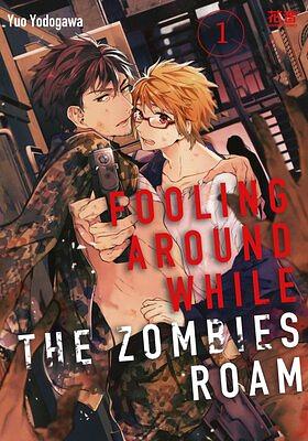 Fooling Around While The Zombies Roam (1) by Yuo Yodogawa
