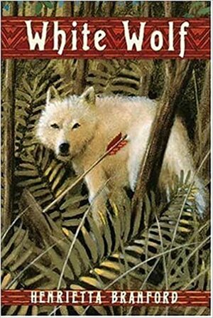 White Wolf by Henrietta Branford
