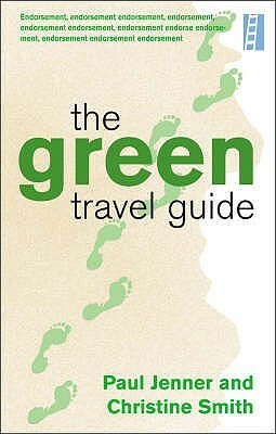 The Green Travel Guide by Christine Smith, Paul Jenner