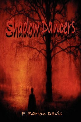 Shadow Dancers by Frank Davis, F. Barton Davis, Frank Barton Davis