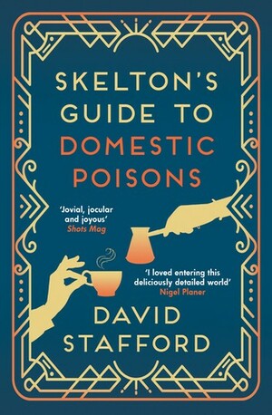 Skelton's Guide to Domestic Poisons by David Stafford