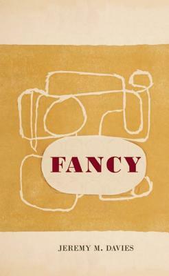 Fancy by Jeremy M. Davies