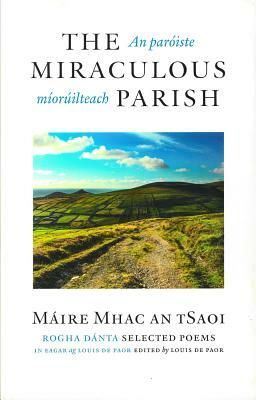 The Miraculous Parish / An Paroiste Mioruilteach: Selected Poems by Maire Mhac an Tsaoi