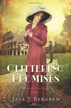 Glittering Promises by Lisa T. Bergren