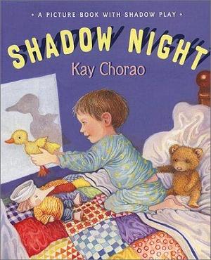 Shadow Night by Kay Chorao, Kay Chorao