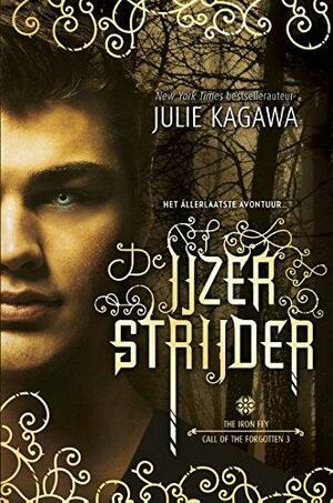 De IJzerstrijder by Julie Kagawa