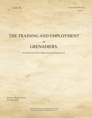 The Training and Employment of Grenadiers by War Office