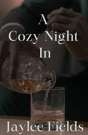 A Cozy Night In by Jaylee Fields