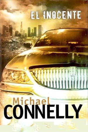 El Inocente / The Lincoln Lawyer by Michael Connelly, Javier Guerrero