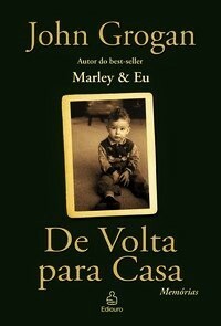 De Volta para Casa: Memórias by Elvira Serapicos, John Grogan
