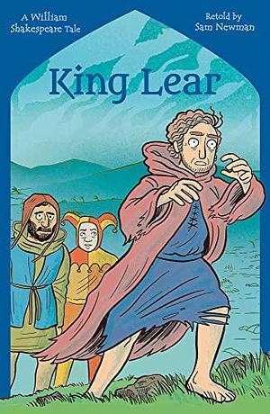 Shakespeare's Tales: King Lear by Samantha Newman, Ceej Rowland