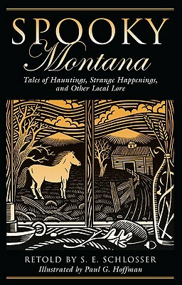 Spooky Montana by S.E. Schlosser