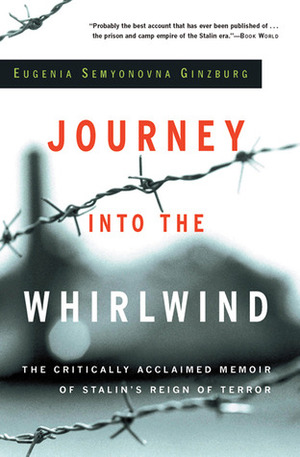 Journey into the Whirlwind by Max Hayward, Paul Stevenson, Evgenia Ginzburg