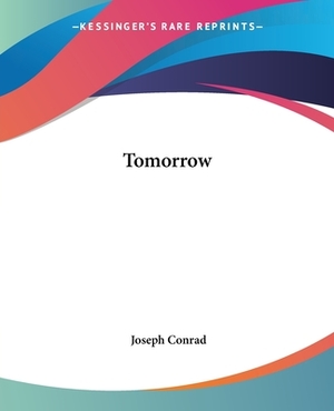 Tomorrow by Joseph Conrad