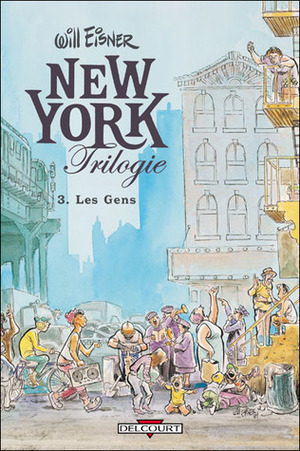 New-York Trilogie : Les Gens by Will Eisner, Anne Capuron