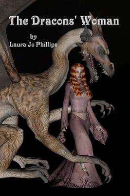 The Dracons' Woman: Book 1 of the Soul-Linked Saga by Laura Jo Phillips