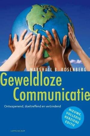 Geweldloze Communicatie by Marshall B. Rosenberg