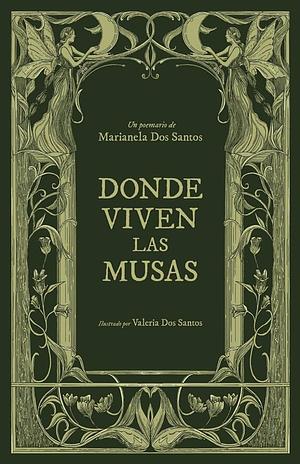 Donde viven las musas by Marianela Dos Santos