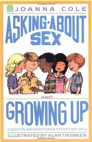 Asking about Sex and Growing Up by Joanna Cole