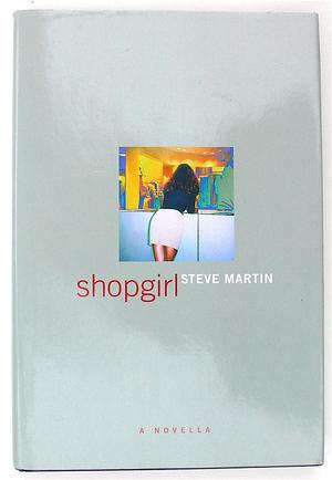 Shopgirl by Steve Martin