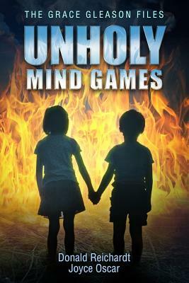 Unholy Mind Games by Donald Reichardt