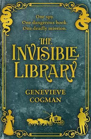 The Invisible Library by Genevieve Cogman