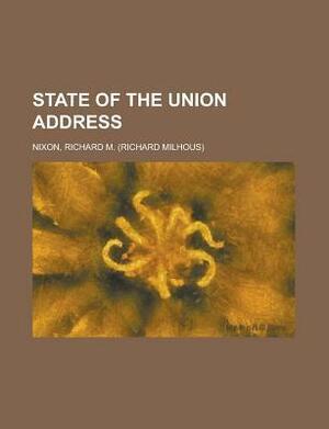 State of the Union Address by Richard M. Nixon